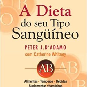 A Dieta do Tipo Sanguineo - Tipo AB