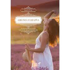 LIVRO AROMATERAPIA A FONTE DA JUVENTUDE