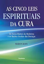 LIVRO CINCO LEIS ESPIRITUAIS DA CURA