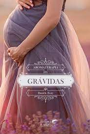 LIVRO AROMATERAPIA PARA GRAVIDAS ED LAZS